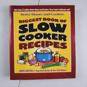 Better Homes and Gardens Biggest Book of Slow Cooker Recipes 2002 First Edition